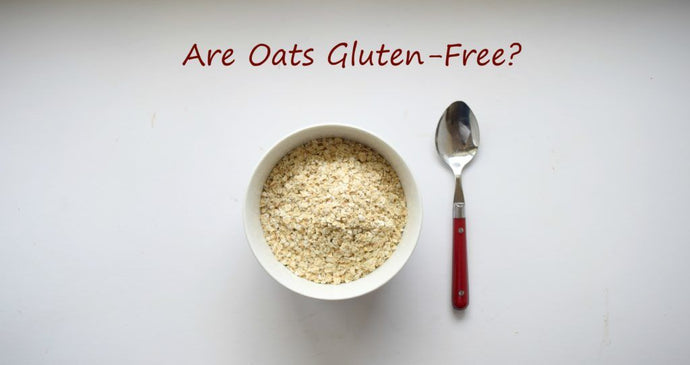 Are Oats Gluten-Free?