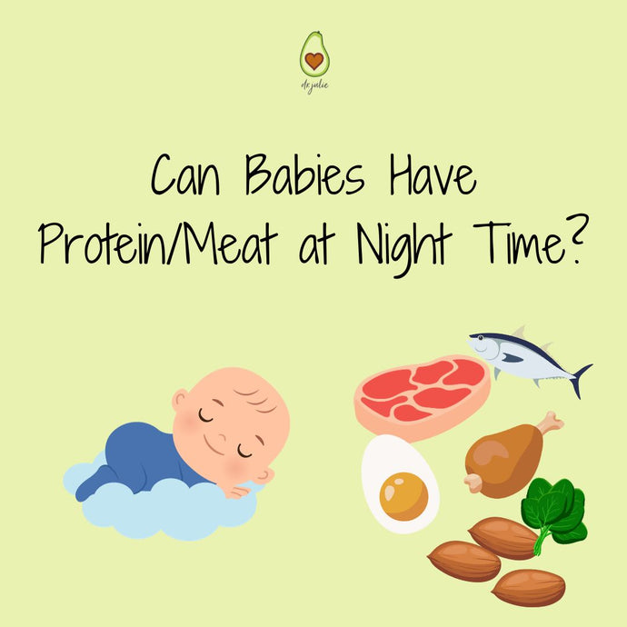 Can Babies Have Meat and Protein at Night?