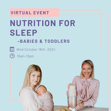 Load image into Gallery viewer, Nutrition for Sleep Guide -Babies &amp; Toddlers
